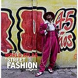 The World Atlas of Street Fashion