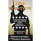 Lone Survivor: The Eyewitness Account of Operation Redwing and the Lost Heroes of SEAL Team 10 (Thorndike Nonfiction)