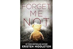 Forget Me Not - A Psychological Stalker Thriller with a Shocking Twist (Summit Lake Thriller Book 1)