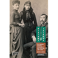 Distant Islands: The Japanese American Community in New York City, 1876-1930s (Nikkei in the Americas) book cover