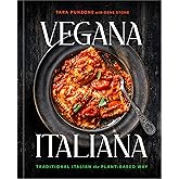 Vegana Italiana: Traditional Italian the Plant-Based Way; A Vegan Cookbook