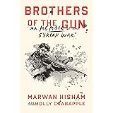 Brothers of the Gun: A Memoir of the Syrian War