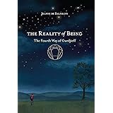 The Reality of Being: The Fourth Way of Gurdjieff