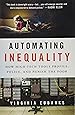 Automating Inequality: How High-Tech Tools Profile, Police, and Punish the Poor