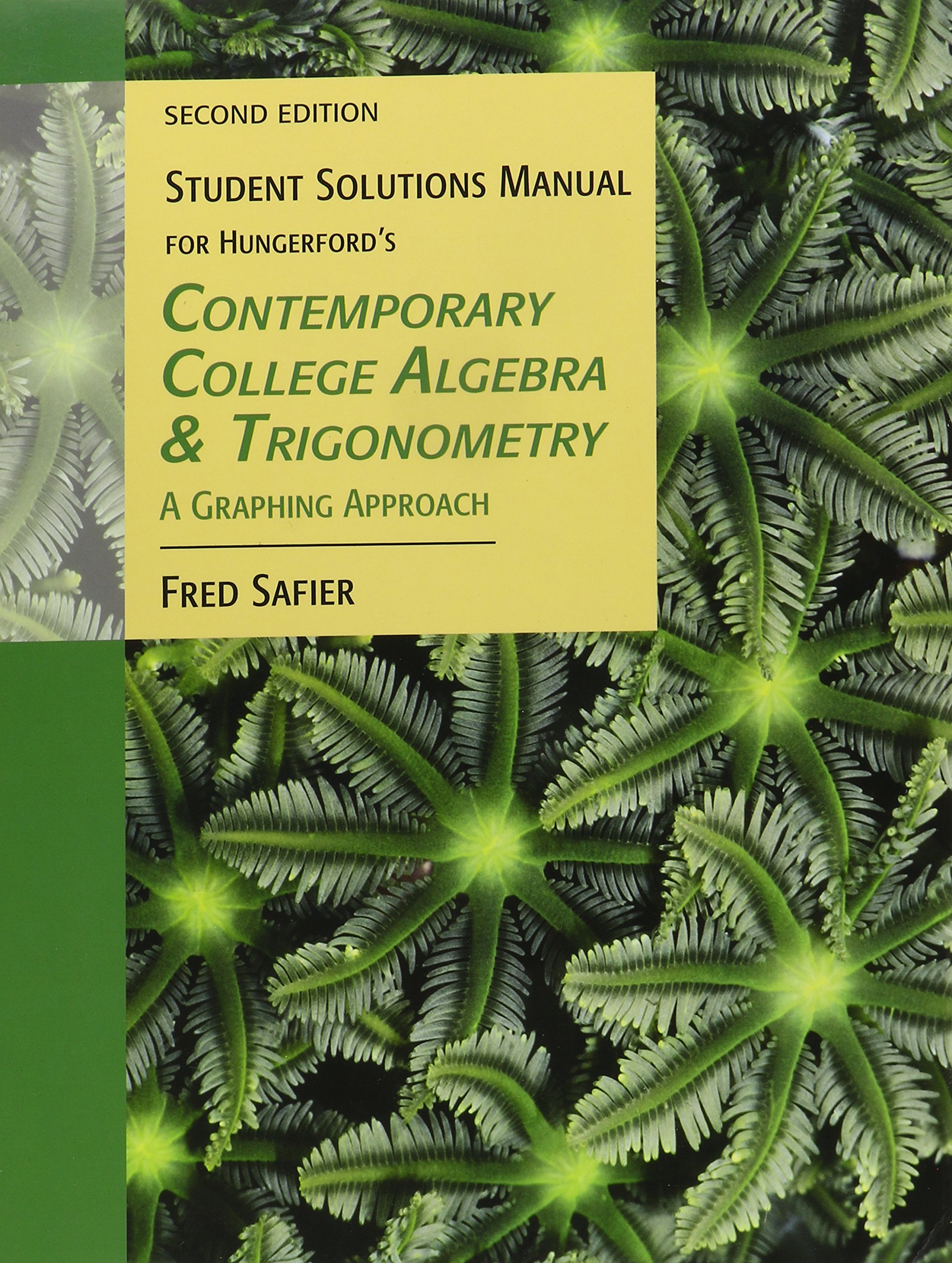 Student Solutions Manual for Hungerford's Contemporary College Algebra and  Trigonometry: A Graphing Approach, 2nd: Thomas Hungerford: 9780534467920:  Books ...