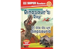 DK Super Readers Level 1 English-Spanish Bilingual Dinosaurâ€™s Day â€“ El dia de un dinosaurio