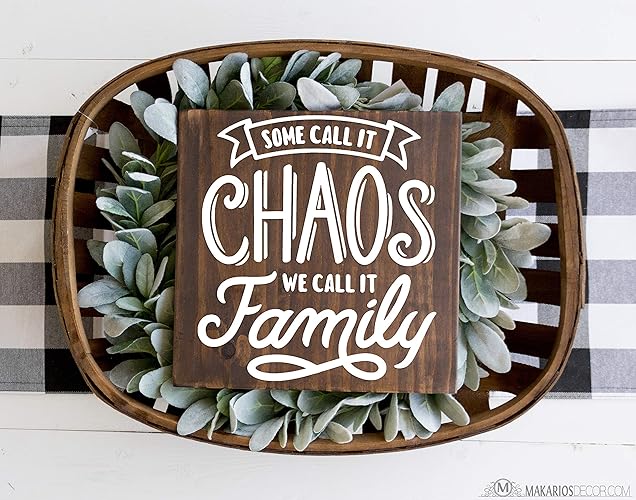 Amazon Com Some Call It Chaos We Call It Family Sign Farmhouse