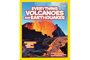 National Geographic Kids Everything Volcanoes and Earthquakes: Earthshaking photos, facts, and fun!