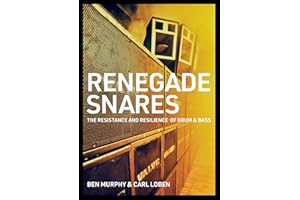 Renegade Snares: The Resistance And Resilience Of Drum & Bass