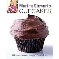 Martha Stewart's Cupcakes: 175 Inspired Ideas for Everyone's Favorite Treat: A Baking Book