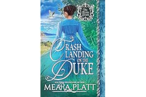 Crash Landing on the Duke: A Regency Historical Romance (The Silver Dukes Book 6)