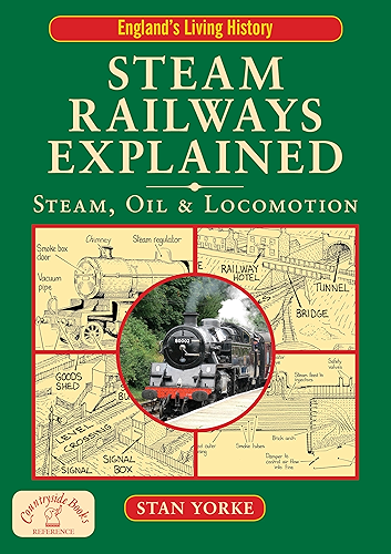 Download Steam Railways Explained: Steam, Oil and Locomotion (England's Living History) (English Edition) PDF