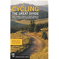 Cycling the Great Divide: From Canada to Mexico on North America's Premier Long-Distance Mountain Bike Route, 2nd… book cover Cycling the Great Divide: From Canada to Mexico on North America's Premier Long-Distance Mountain Bike Route, 2nd… book cover