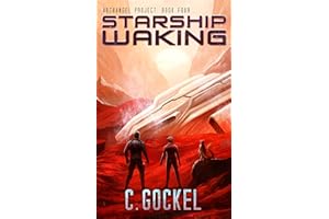 Starship Waking: Archangel Project. Book 4