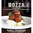 The Mozza Cookbook: Recipes from Los Angeles's Favorite Italian Restaurant and Pizzeria