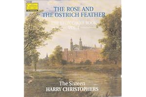 The Rose and the Ostrich Feather-Music From the Eton Choirbook, Volume I