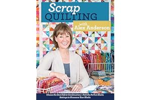 Scrap Quilting with Alex Anderson