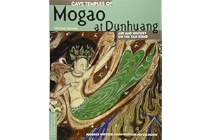 Cave Temples of Mogao at Dunhuang: Art and History on the Silk Road, Second Edition (Conservation & Cultural Heritage)
