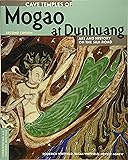 Cave Temples of Mogao at Dunhuang: Art and History