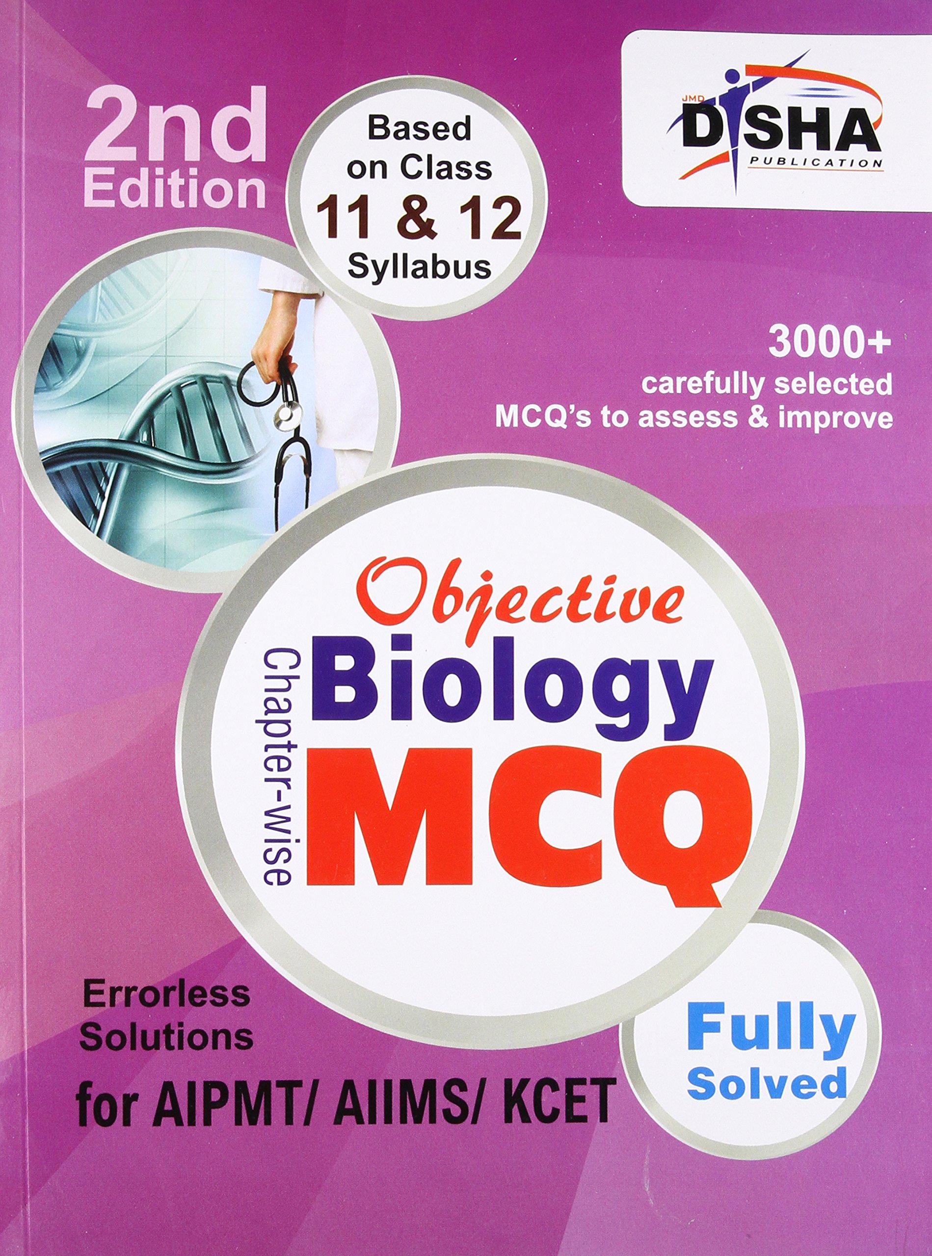 Objective Biology – Chapter-wise MCQ for AIPMT/ AIIMS/ KCET 2nd Edition