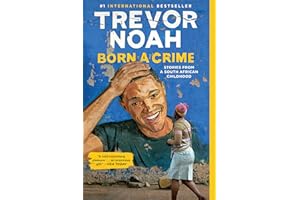 Born a Crime: Stories from a South African Childhood