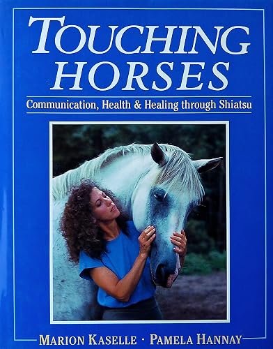 Download Touching Horses: Communication, Health and Healing Through Shiatsu (Acupressure) PDF