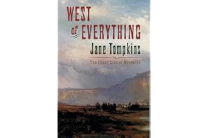 West of Everything: The Inner Life of Westerns (Oxford Paperbacks)