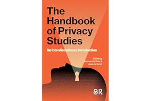 The Handbook of Privacy Studies: An Interdisciplinary Introduction