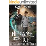 He Came from Ice (The Elements of Ice Book 1)