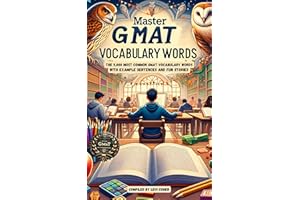 Master GMAT Vocabulary Words: The 5,000 Most Common GMAT Words With Example Sentences and Fun Stories [2024 Edition] (Vocabul