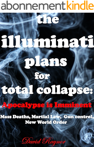 Download The Illuminati:   Plans for total collapse.   Apocalypse is imminent: The coming New World Order of Chaos. Illuminati apocalypse. (illuminati & new world order Book 1) (English Edition) PDF