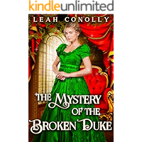 The Mystery of the Broken Duke: A Clean & Sweet Regency Historical Romance Novel book cover