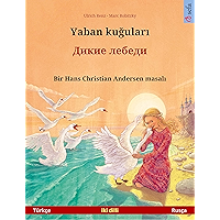 Yaban kuğuları – Дикие лебеди (Türkçe – Rusça): Hans Christian Andersen'in çift lisanlı çocuk kitabı (Sefa Picture Books… book cover