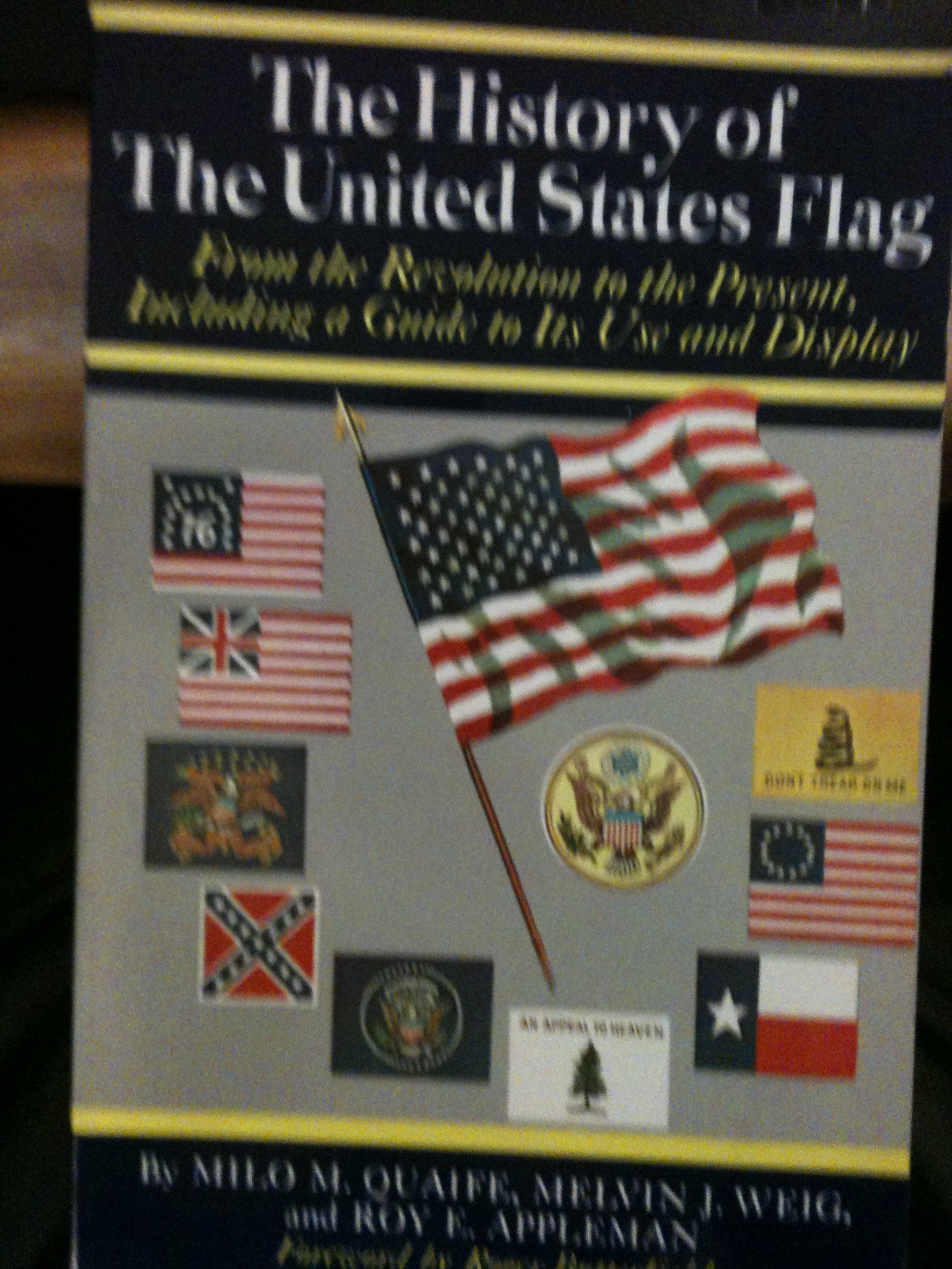 The History Of The United States Flag By Milo M Quaife Melvin J Weig And Roy E Appleman By Milo M Quaife Melvin J Weig And Roy E Appleman By Milo M