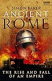 Ancient Rome: The Rise and Fall of An Empire