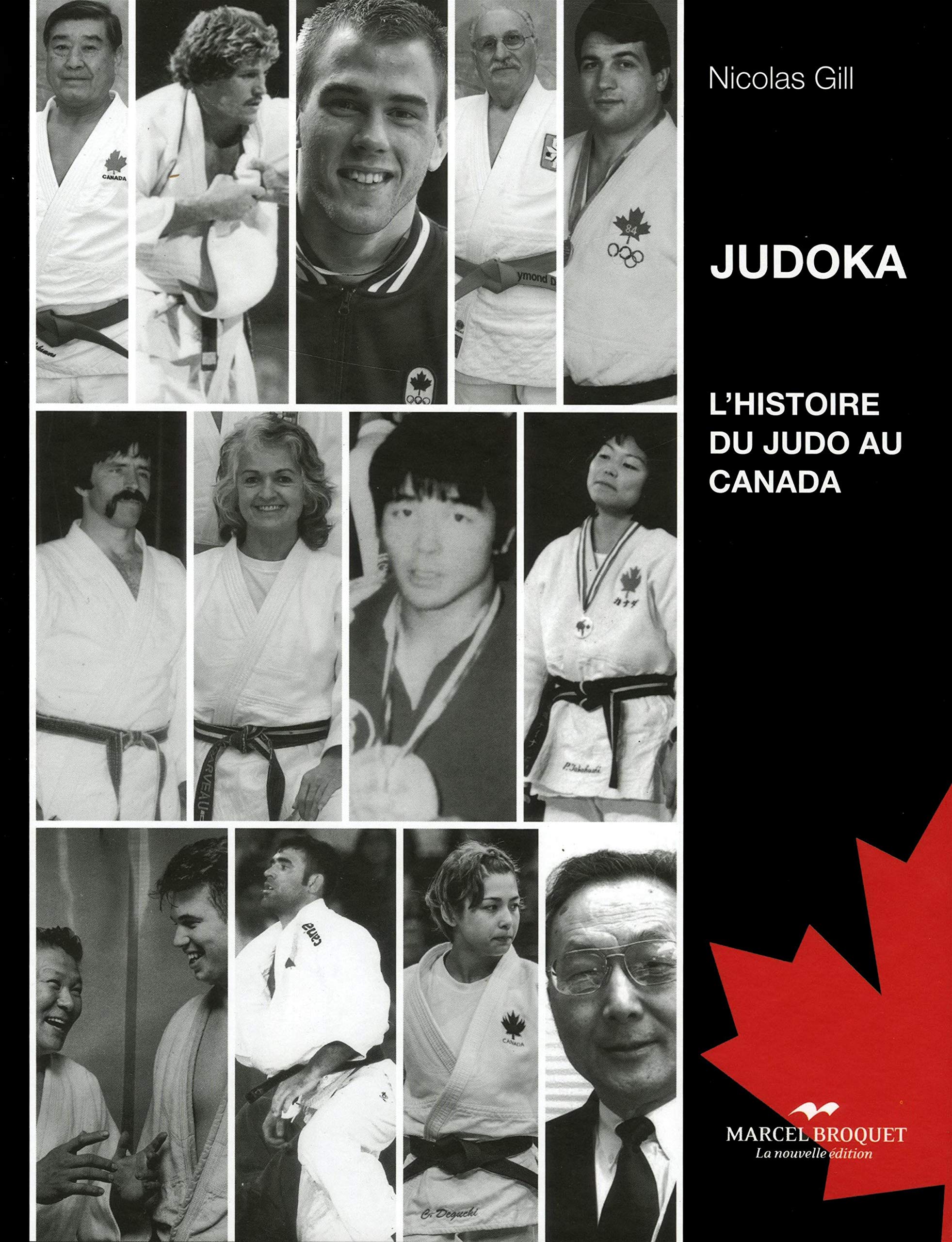 Judoka L Histoire Du Judo Au Canada Gill Nicolas Leyshon Glynn A Books Amazon Ca