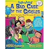 A Bad Case of the Giggles: Poems That Will Make You Laugh Out Loud (Giggle Poetry)