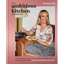 The Ambitious Kitchen Cookbook: 125 Ridiculously Good for You ...