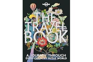 The Travel Book: A Complete Guide to Every Country in the World with Expert Travel Tips, Stunning Photography, Cultural Insights & Detailed Maps (Lonely Planet)