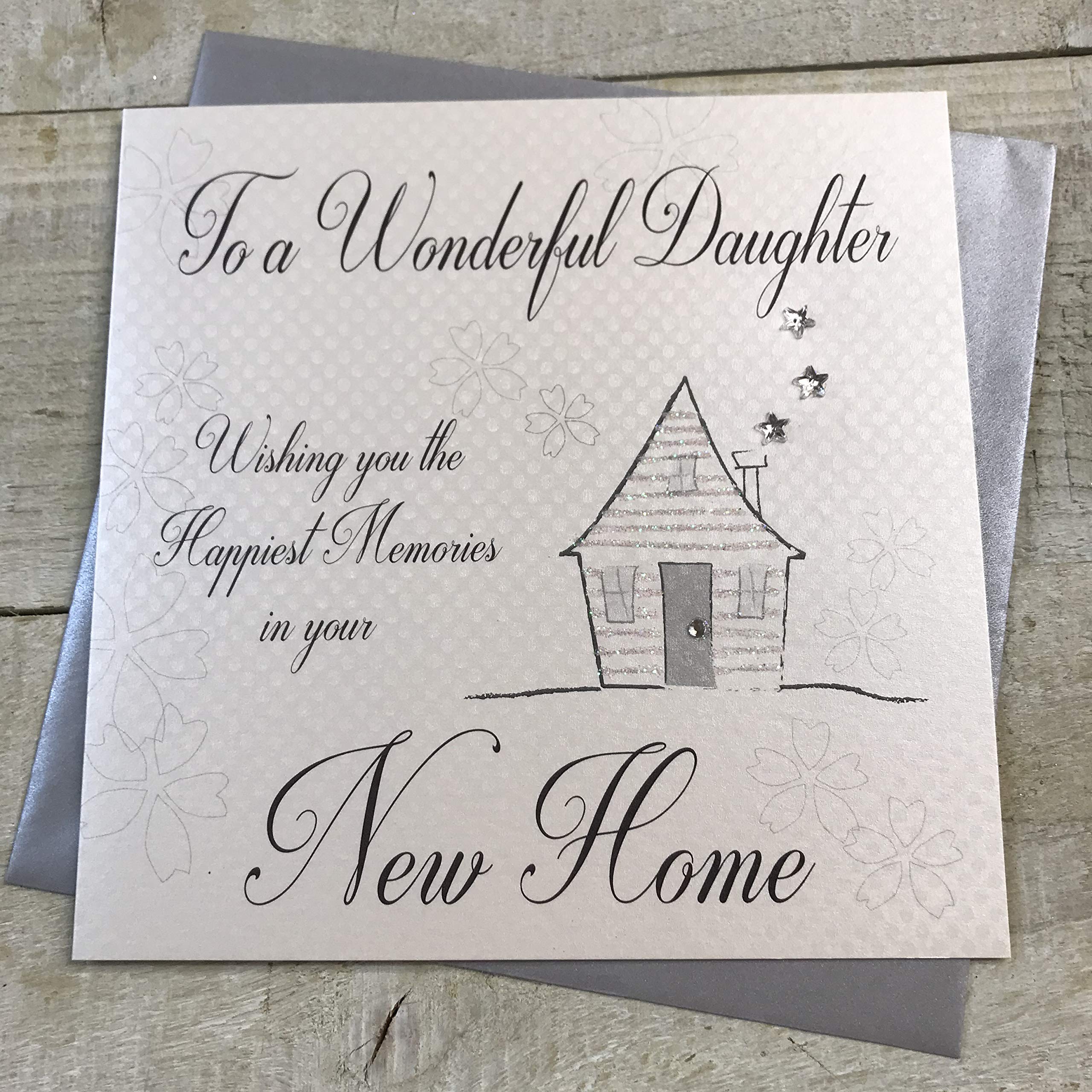 WHITE COTTON CARDS Handmade New Home Card, Wonderful Daughter - Code SS252-D,16 x 16 cm