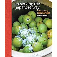 Preserving the Japanese Way: Traditions of Salting, Fermenting, and Pickling for the Modern Kitchen book cover