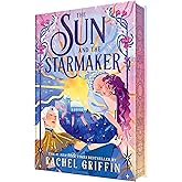 The Sun and the Starmaker (Deluxe Edition): A Whimsical Fantasy Romance Beneath the Stars