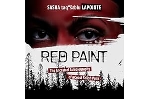Red Paint: The Ancestral Autobiography of a Coast Salish Punk