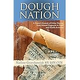 Dough Nation: A Nurse's Memoir of Celiac Disease from Missed Diagnosis to Food and Health Activism