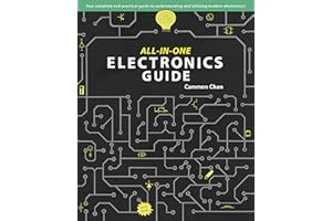 All-in-One Electronics Guide: Your complete ultimate guide to understanding and utilizing electronics!