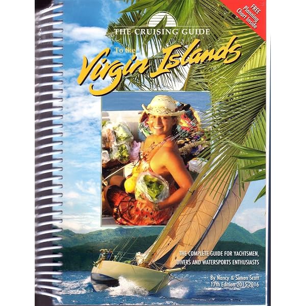 The Cruising Guide to the Virgin Islands : A Complete Guide for