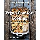 The Buddhist Chef's Vegan Comfort Cooking: Easy, Feel-Good Recipes for Every Day