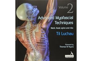 Advanced Myofascial Techniques: Volume 2: Neck, Head, Spine and Ribs