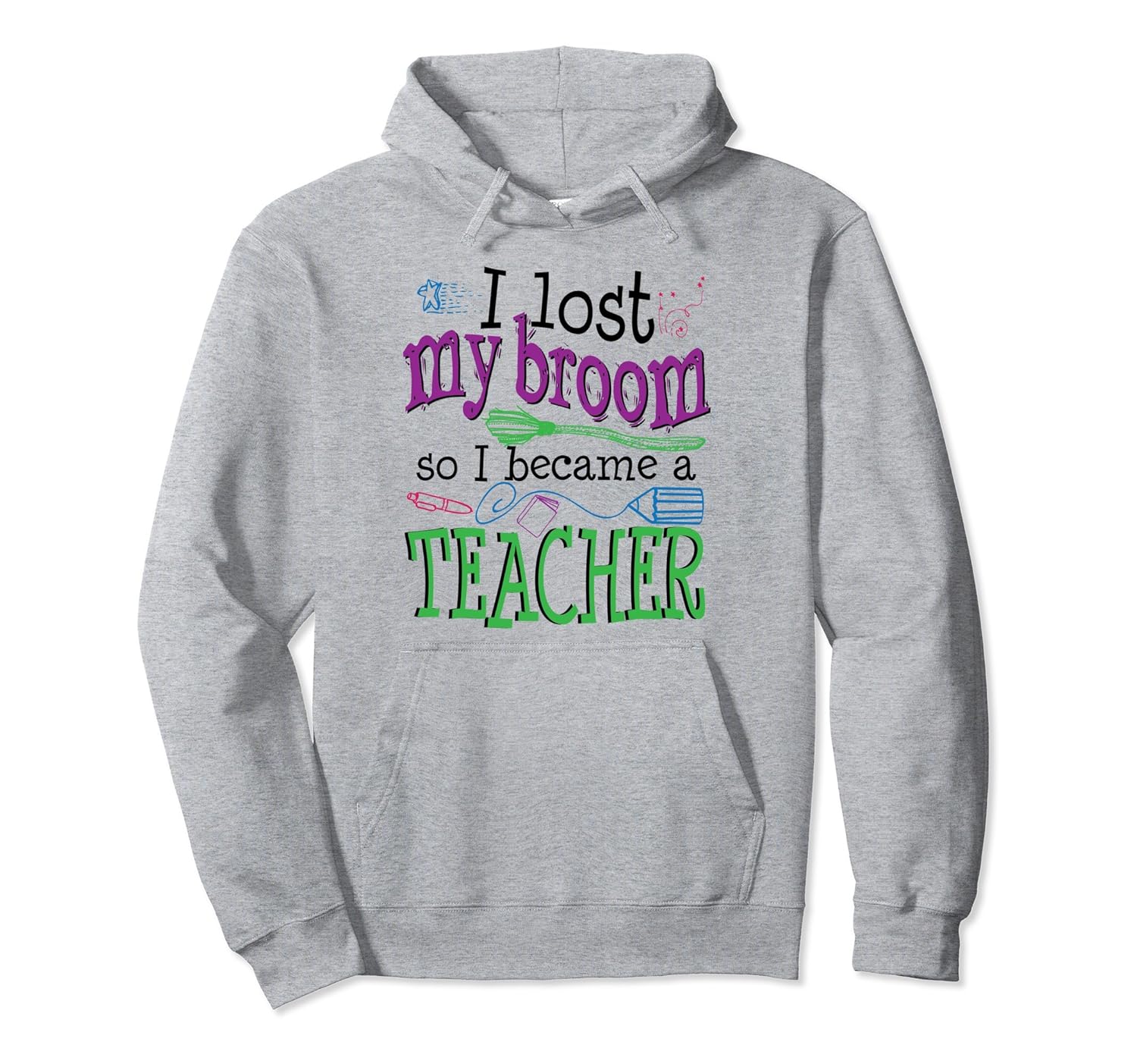 Teacher Funny Halloween Lost My Broom Hoodie Men Women Gift-Rose