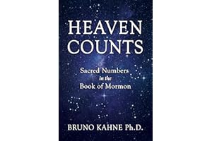 Heaven Counts: Sacred Numbers in the Book of Mormon